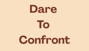 Confronting takes more than courage Blog Mycoachingtoolkit